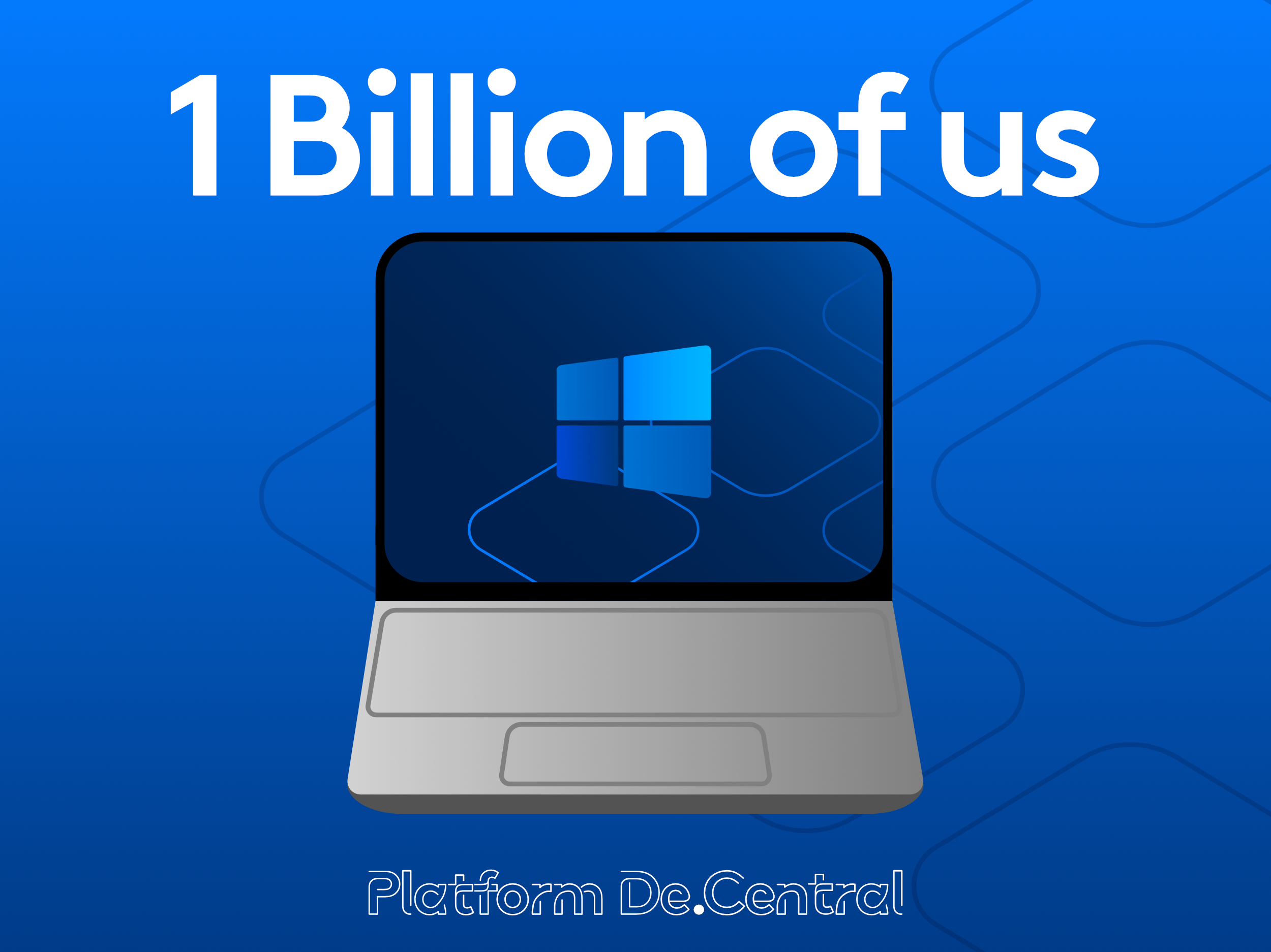 Windows 10 powered by 1 Billion of us
