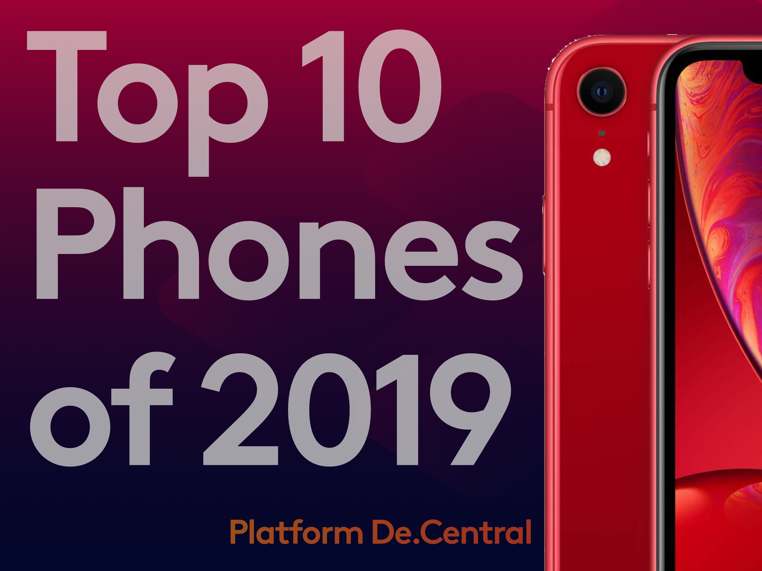 Top 10 Phones of 2019